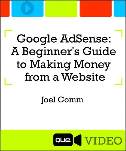 Oreilly - Google AdSense: A Beginner's Guide to Making Money from a Website