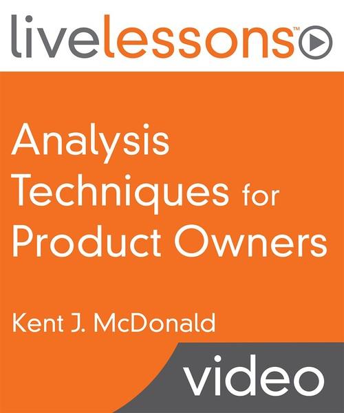 Oreilly - Analysis for Product Owners: Determine the right things to deliver