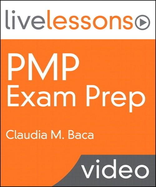 Oreilly - PMP Exam Prep: All the Help You Need, From Start to Finish (Video Training for the PMP Certification Exam)