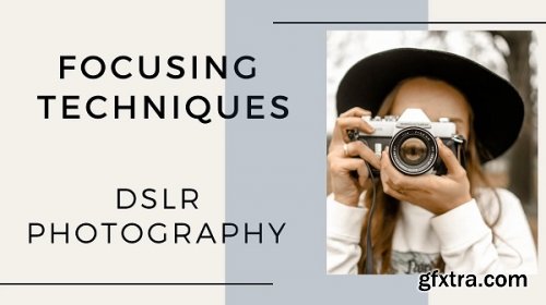 Master Focusing for GREAT looking PHOTOS - DSLR Photography