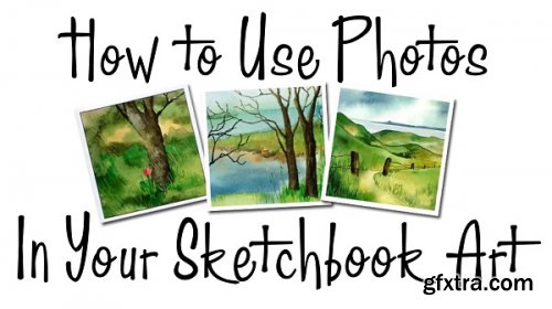 How to Use Photos in Your Sketchbook Art