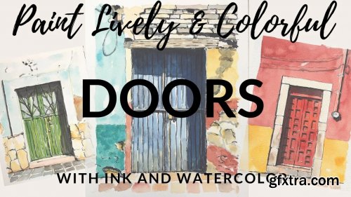 Paint Lively and Colorful Doors with Ink and Watercolor