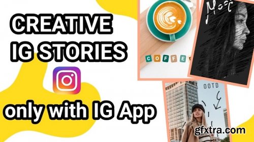 Creative Instagram Stories using Just your IG App