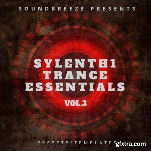 Soundbreeze Sylenth1 Trance Essentials Vol 3 Sylenth1 FL Studio MIDI