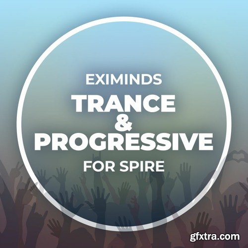 Eximinds Trance & Progressive For Spire FL Studio MIDI