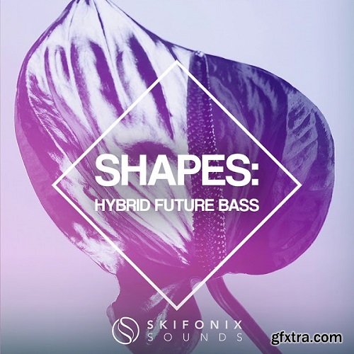 Skifonix Sounds Shapes Hybrid Future Bass WAV MiDi XFER RECORDS SERUM-DISCOVER