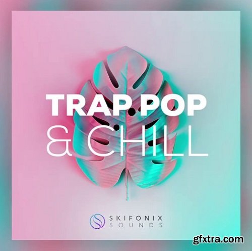 Skifonix Sounds Trap Pop And Chill WAV MiDi XFER RECORDS SERUM-DISCOVER