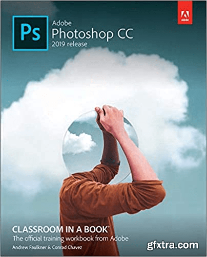 Adobe Photoshop CC Classroom in a Book (2019 Release) (True PDF)
