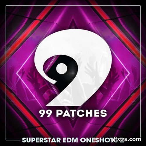 99 Patches Superstar EDM Oneshots 2 WAV