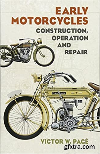 Early Motorcycles: Construction, Operation and Repair (Dover Transportation)