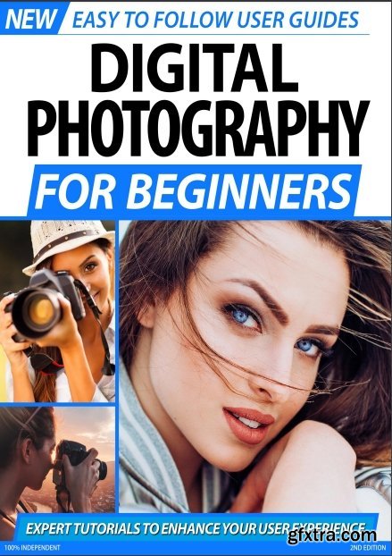Digital Photography For Beginners - 2nd Edition, 2020