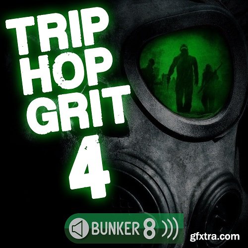 Bunker 8 Digital Labs Trip Hop Grit 4 MULTiFORMAT-DECiBEL
