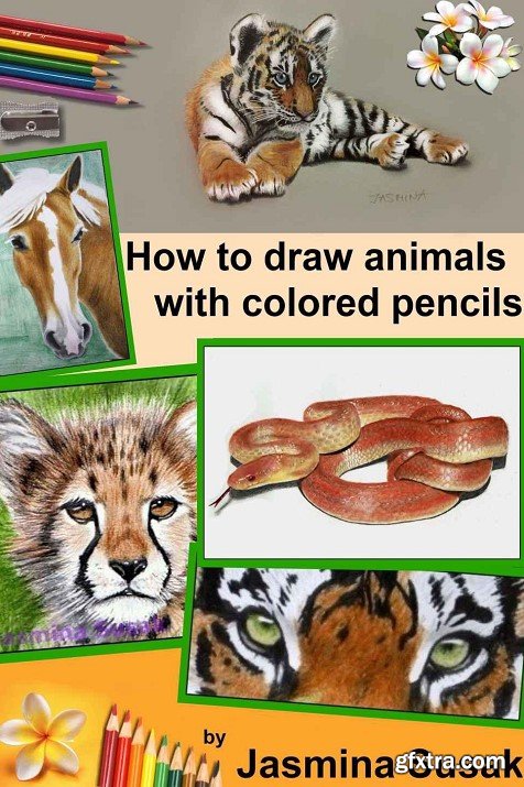How to draw animals with colored pencils: Learn to draw realistic animals
