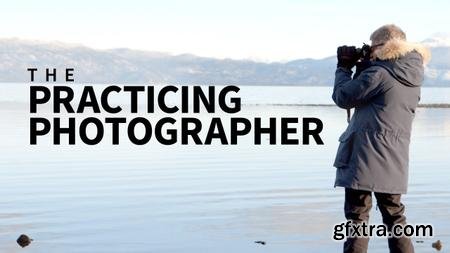 The Practicing Photographer (Updated May 2020)