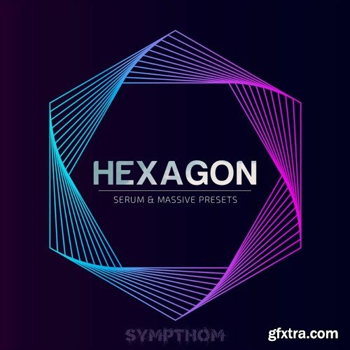 Sympthom Hexagon For XFER RECORDS SERUM AND NATiVE iNSTRUMENTS MASSiVE-DISCOVER