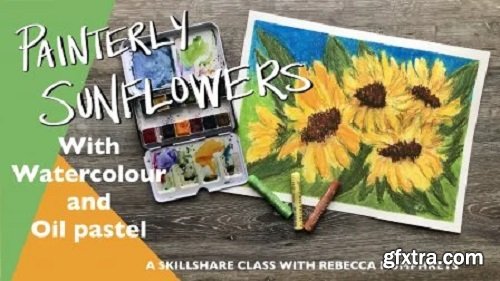Painterly Sunflowers with Oil Pastel and Watercolor