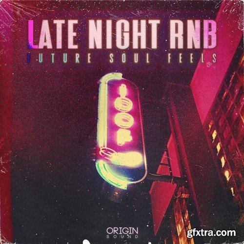 Origin Sound Late Night RnB (Future Soul Feels) WAV MiDi-DISCOVER