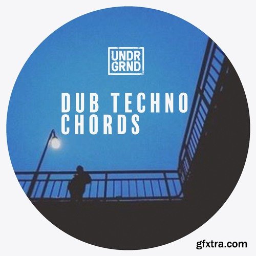 UNDRGRND Sounds Dub Techno Chords WAV MiDi Ableton Chord Rack