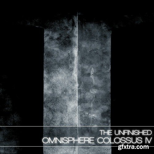 The Unfinished Colossus IV for Omnisphere 2