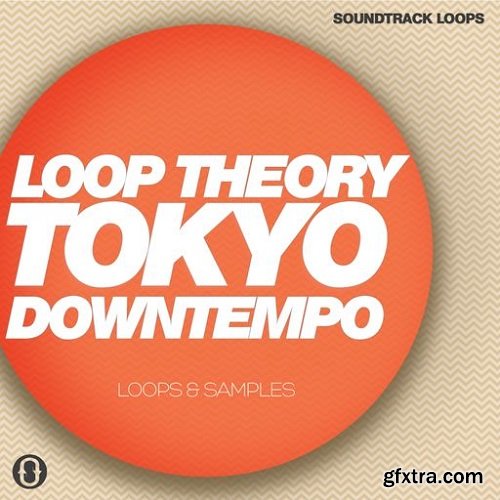 Soundtrack Loops Loop Theory Tokyo Downtempo WAV