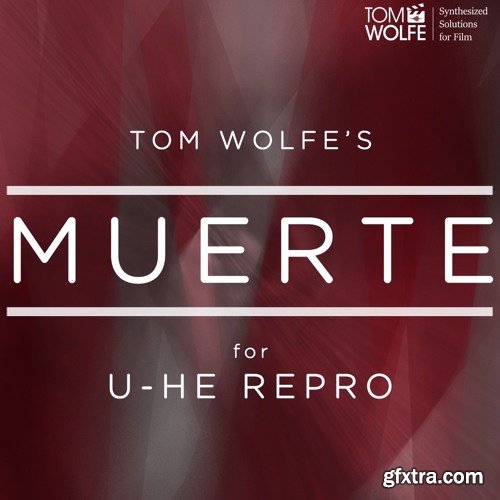 Tom Wolfe Muerte for U-he Repro-SYNTHiC4TE
