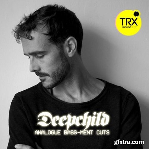 TRX Machinemusic Deepchild Analogue Bass-Ment Cuts WAV