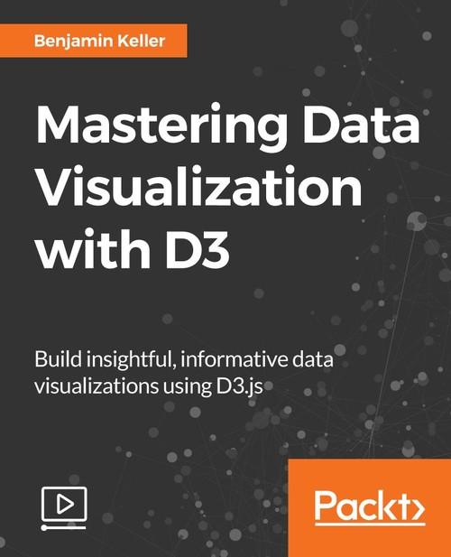Oreilly - Mastering Data Visualization with D3.js
