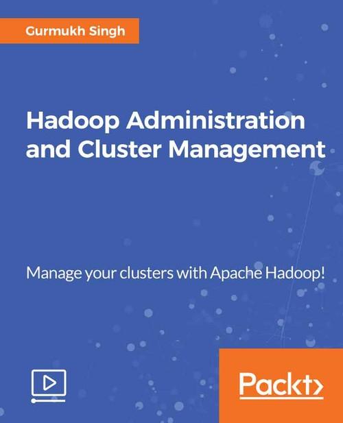 Oreilly - Hadoop Administration and Cluster Management