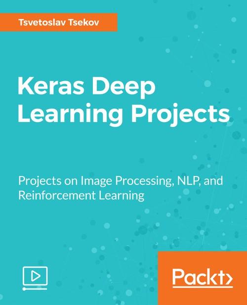 Oreilly - Keras Deep Learning Projects