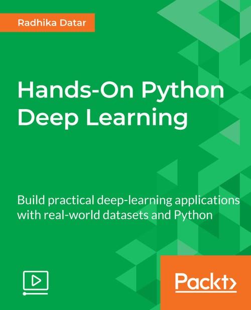 Oreilly - Hands-On Python Deep Learning