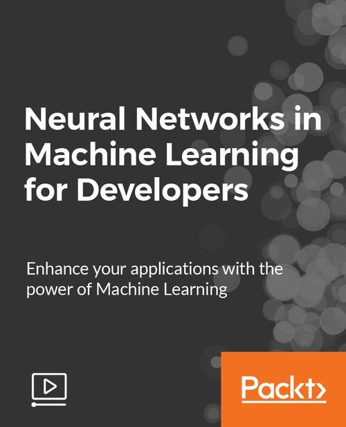 Oreilly - Neural Networks in Machine Learning for Developers