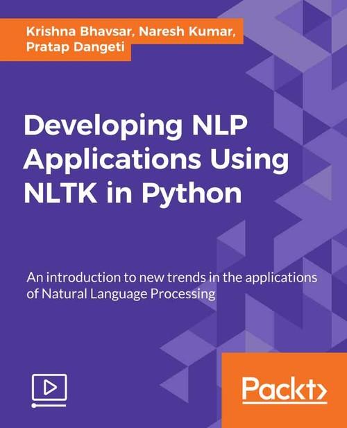 Oreilly - Developing NLP Applications Using NLTK in Python