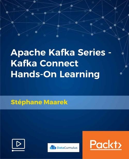 Oreilly - Apache Kafka Series - Kafka Connect Hands-on Learning