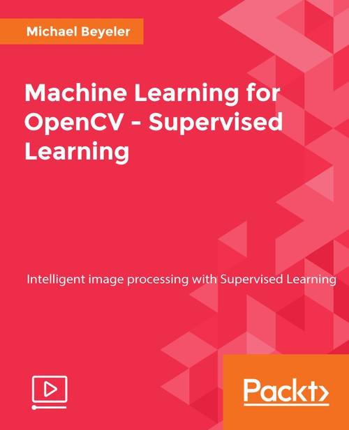 Oreilly - Machine Learning for OpenCV - Supervised Learning