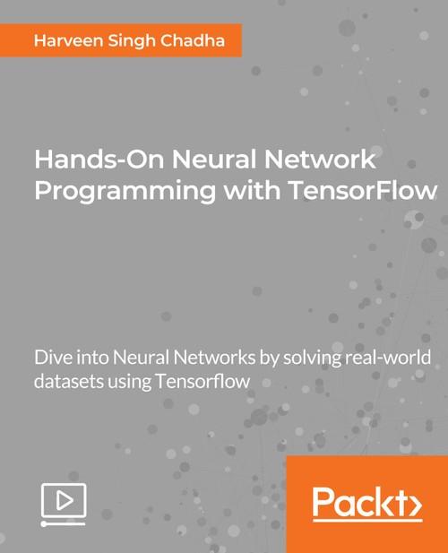 Oreilly - Hands-On Neural Network Programming with TensorFlow
