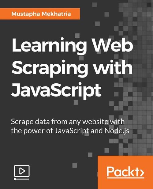 Oreilly - Learning Web Scraping with JavaScript