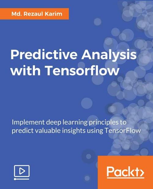 Oreilly - Predictive Analytics with TensorFlow