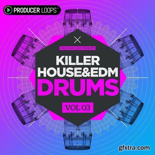 Producer Loops Killer House and EDM Drums Vol 3 WAV-DECiBEL