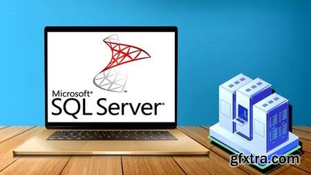 Complete Microsoft SQL Server from Scratch: Bootcamp (Updated 6/2020)