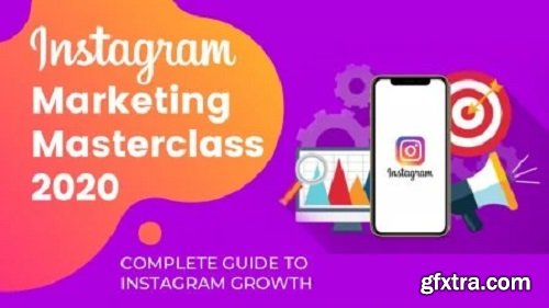 Instagram Marketing Masterclass 2020 : Complete Guide To Instagram Growth - Become a Pro
