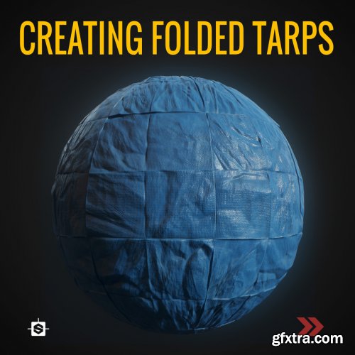 [Substance Designer] Josh Lynch - Tutorial Creating Folded Tarps