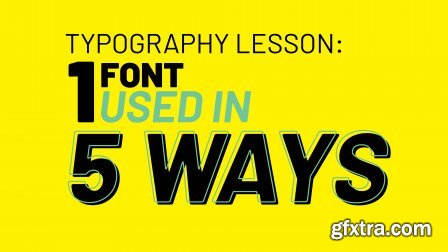 Typography 101: One Font Used Five Ways