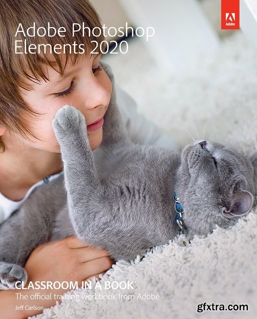 Adobe Photoshop Elements 2020 Classroom in a Book + Tutorial Files
