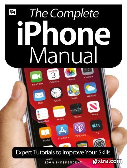 The Complete iPhone Manual - Expert Tutorials To Improve Your Skills - July 2020