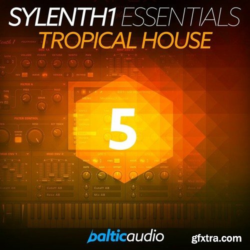 Baltic Audio Sylenth1 Essentials Vol 5: Tropical House Sylenth1