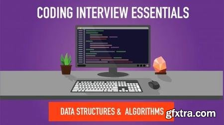 Coding Interview Essentials: Data Structures & Algorithms