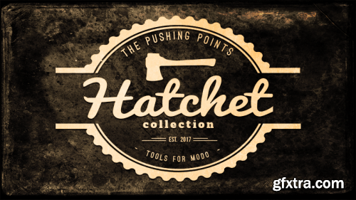 Gumroad – The Pushing Points Hatchet Collection for MODO 10+ by William Vaughan