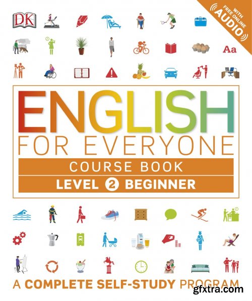 English for Everyone Course Book: Level 2 Beginner: A Complete Self-Study Program (English for Everyone)