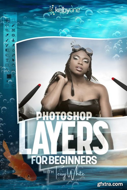 KelbyOne - Photoshop Layers for Beginners