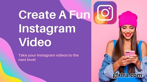 Create a Fun Instagram Worthy Video all on Your Phone!